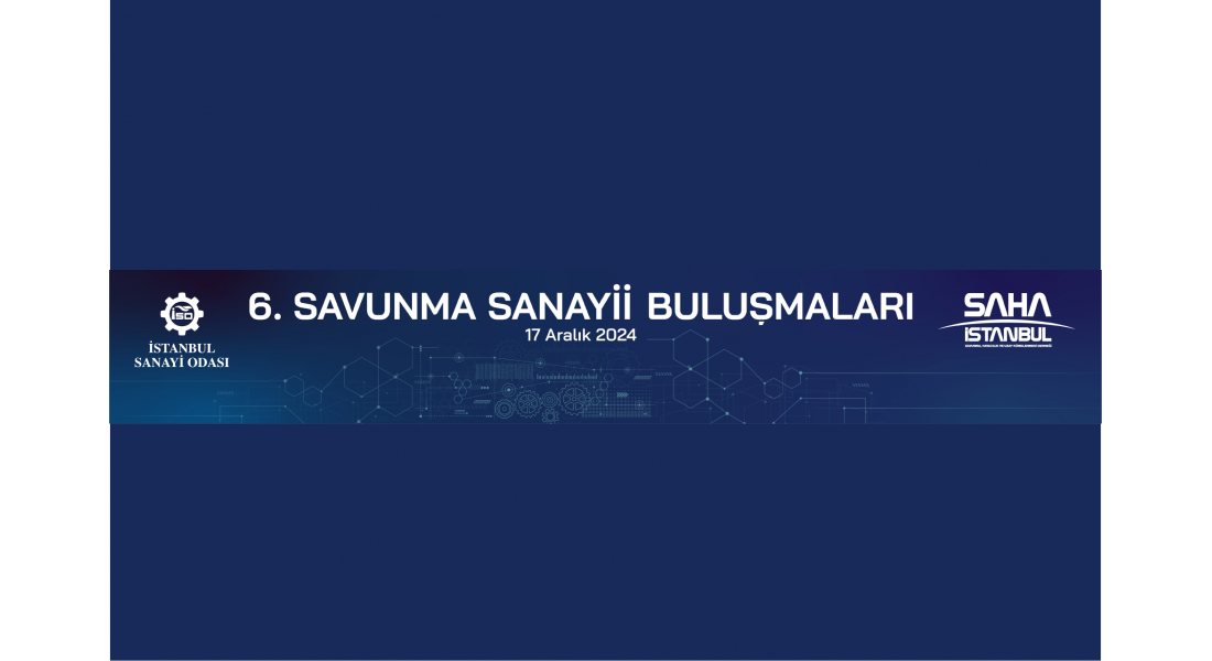 6. Savunma Sanayii Buluşmaları