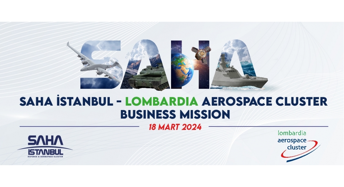 SAHA İstanbul - Lombardia Aerospace Cluster Business Mission Etkinliği