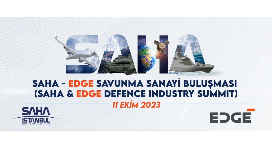  SAHA - EDGE SAVUNMA SANAYİ BULUŞMASI 