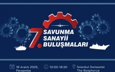 Savunma sanayinin kalbi SAHA İstanbul’da atacak: 7. Savunma Sanayi Buluşmaları