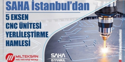 SAHA İstanbul akıllı makinaların beyin ve sinir sistemini millileştiriyor